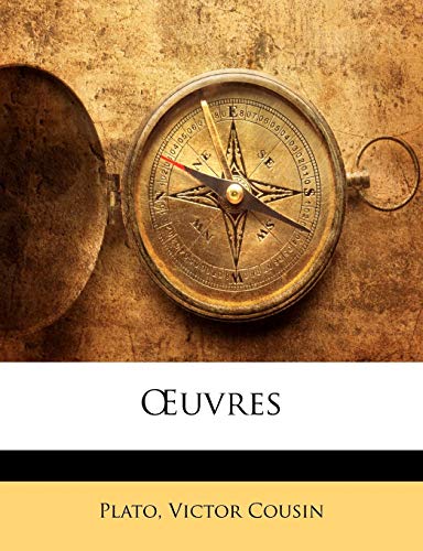 Oeuvres (French Edition) (9781142301194) by Plato; Cousin, Victor