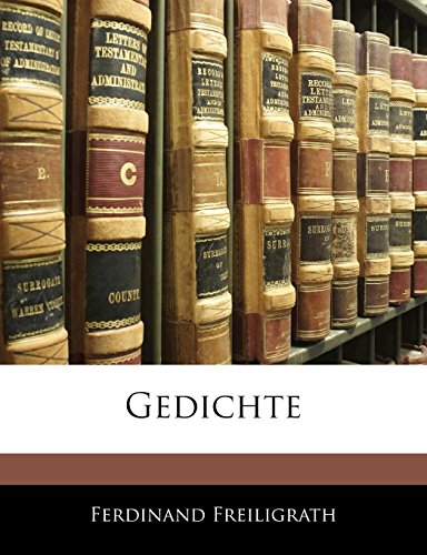 Gedichte (German Edition) (9781142356385) by Freiligrath, Ferdinand