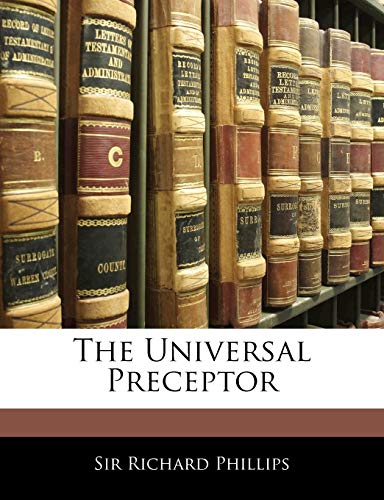 The Universal Preceptor (9781142367480) by PHILLIPS, RICHARD