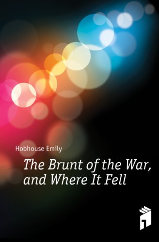 9781142377434: The Brunt of the War, and Where It Fell