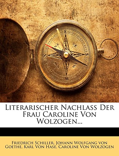 9781142465414: Literarischer Nachlass Der Frau Caroline Von Wolzogen... Erster Band