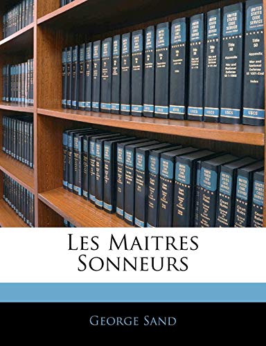 Les Maitres Sonneurs (French Edition) (9781142482121) by Sand, George