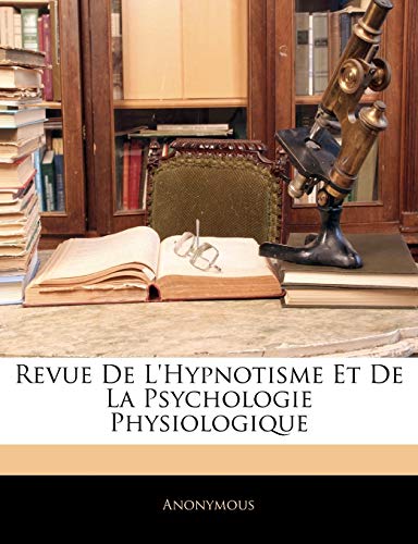 9781142489786: Revue De L'hypnotisme Et De La Psychologie Physiologique