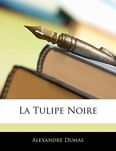 9781142516840: La Tulipe Noire