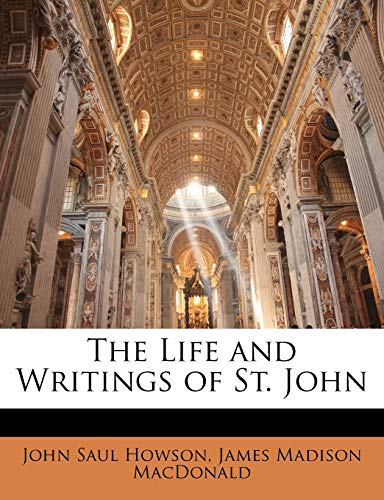 9781142518356: The Life and Writings of St. John