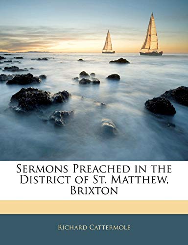 Sermons Preached in the District of St. Matthew, Brixton (9781142533243) by Cattermole, Richard