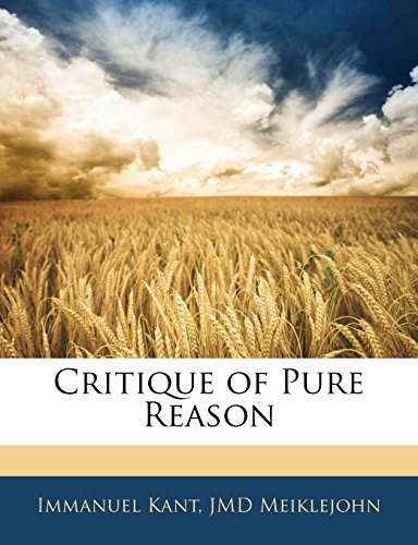 Critique of Pure Reason (9781142610432) by Kant, Immanuel; Meiklejohn, JMD