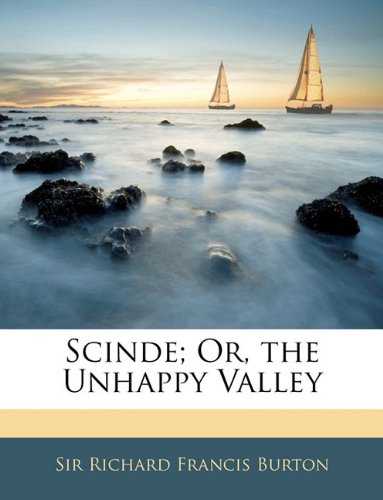 Scinde; Or, the Unhappy Valley (9781142697082) by Burton, Richard Francis