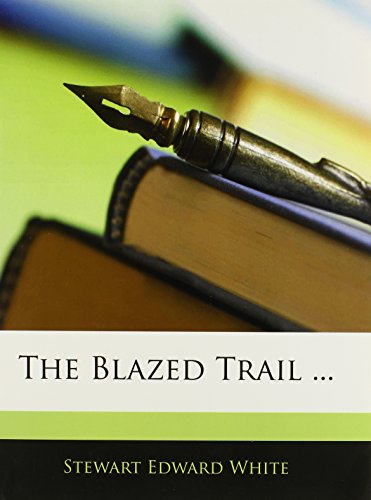 9781142893453: The Blazed Trail ...