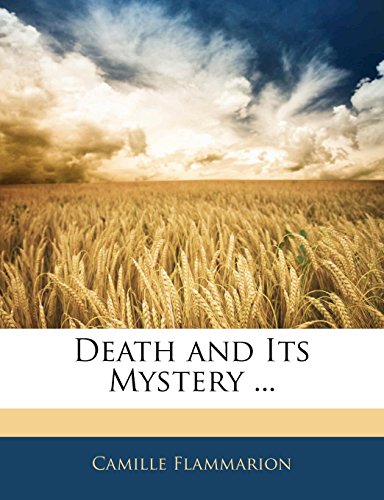 9781142990541: Death and Its Mystery ...