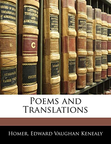 Poems and Translations (9781143079252) by Homer; Kenealy, Edward Vaughan