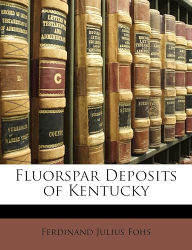 Stock image for Fluorspar Deposits of Kentucky for sale by ALLBOOKS1