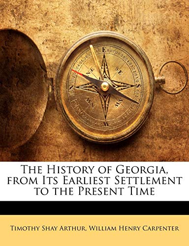 Stock image for The History of Georgia, from Its Earliest Settlement to the Present Time for sale by ALLBOOKS1