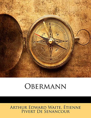 Obermann (9781143208577) by Waite, Arthur Edward; De Senancour, Ã‰tienne Pivert