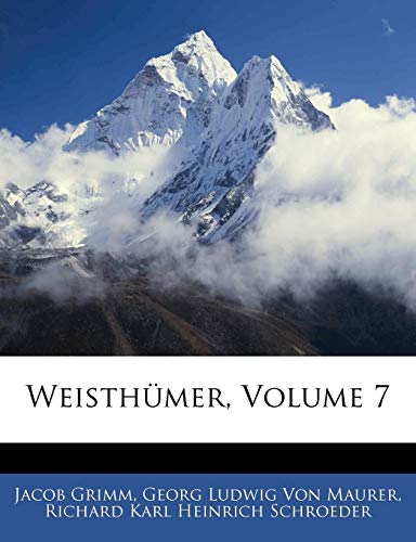 WeisthÃ¼mer, FUENFTER THEIL (German Edition) (9781143523441) by Grimm, Jacob; Von Maurer, Georg Ludwig; Schroeder, Richard Karl Heinrich