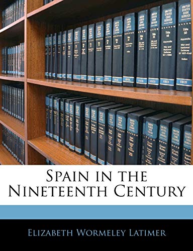 9781143549991: Spain in the Nineteenth Century