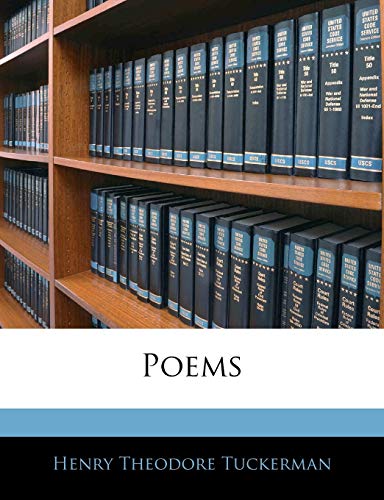 Poems (9781143559976) by Tuckerman, Henry Theodore