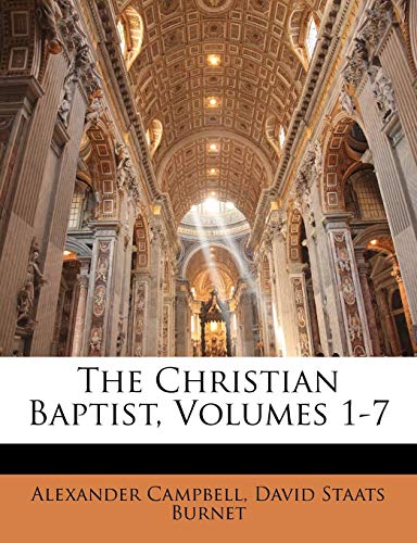 9781143754487: The Christian Baptist, Volumes 1-7
