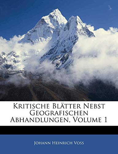 9781143833199: Kritische Bltter Nebst Geografischen Abhandlungen, Erster Band