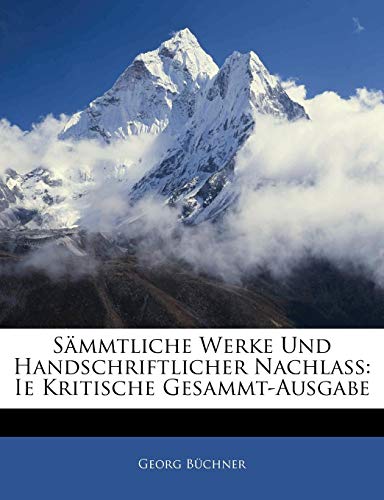 9781143876202: Smmtliche Werke Und Handschriftlicher Nachlass: Ie Kritische Gesammt-Ausgabe