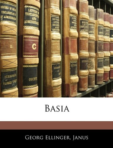 Basia (German Edition) (9781143985881) by Ellinger, Georg; Janus