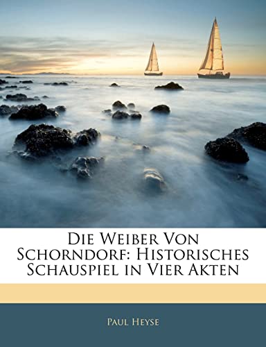 9781144181503: Die Weiber Von Schorndorf: Historisches Schauspiel in Vier Akten