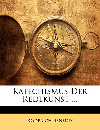 Katechismus Der Redekunst (English and German Edition) (9781144210579) by Benedix, Roderich