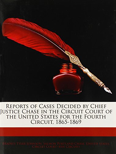 9781144345066: Reports of Cases Decided by Chief Justice Chase in the Circuit Court of the United States for the Fourth Circuit, 1865-1869