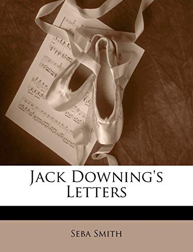 Jack Downing's Letters (9781144373748) by Smith, Seba