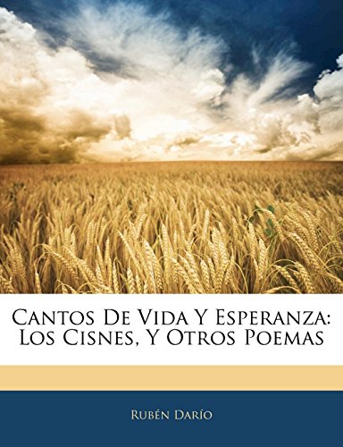 Stock image for Cantos De Vida Y Esperanza: Los Cisnes, Y Otros Poemas for sale by Phatpocket Limited