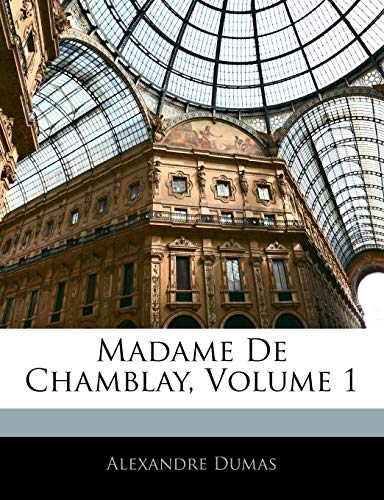 9781144499752: Madame De Chamblay, Volume 1