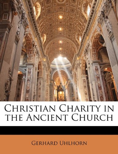 9781144503930: Christian Charity in the Ancient Church