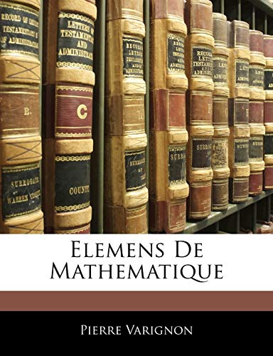 9781144523068: Elemens De Mathematique
