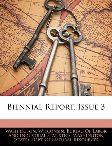 Biennial Report, Issue 3 (9781144574923) by Washington