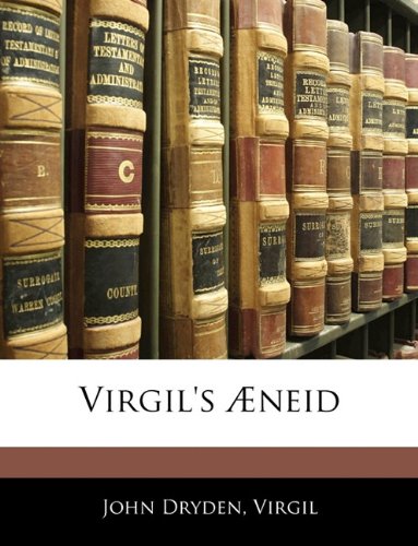 Virgil's Ã†neid (9781144699060) by Virgil, John