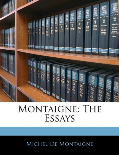 Montaigne: The Essays (9781145110588) by De Montaigne, Michel