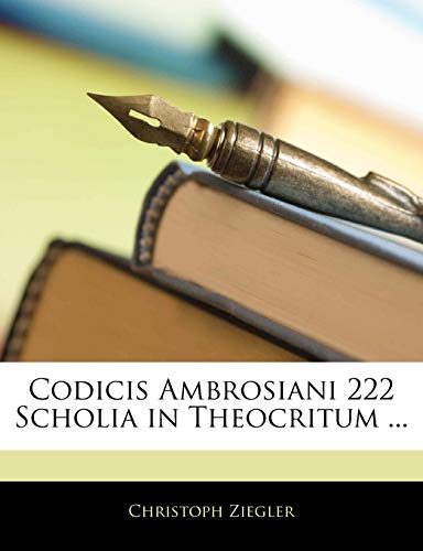 9781145151338: Codicis Ambrosiani 222 Scholia in Theocritum ...