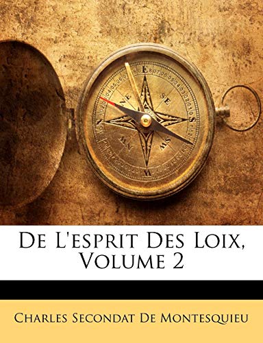 9781145164741: De L'esprit Des Loix, Volume 2 (French Edition)
