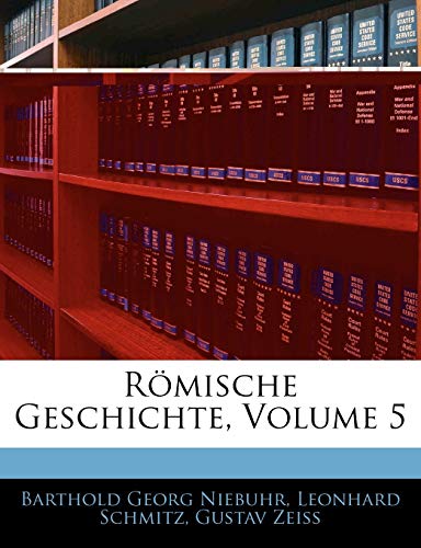 R Mische Geschichte, Zweiter Band (German Edition) (9781145225626) by Niebuhr, Barthold Georg; Schmitz, Leonhard; Zeiss, Gustav