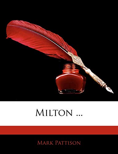 Milton ... (9781145313804) by Pattison, Mark