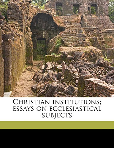Christian institutions; essays on ecclesiastical subjects (9781145591868) by Stanley, Arthur Penrhyn