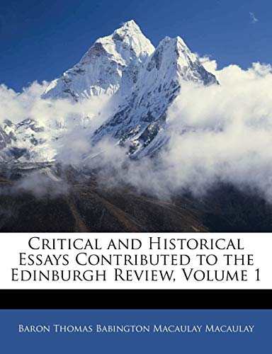 9781145632950: Critical and Historical Essays Contributed to the Edinburgh Review, Volume 1