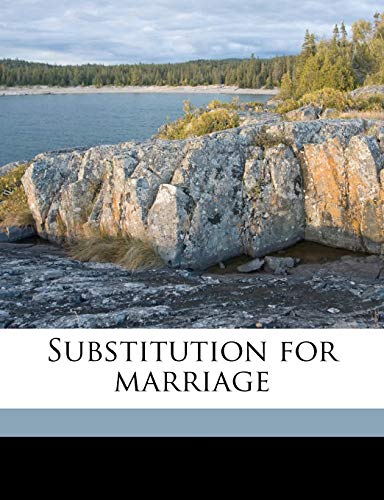 Substitution for marriage (9781145640474) by Quinn, B L.; Loewy, Benno