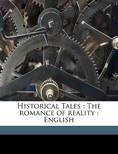 Historical Tales: The romance of reality : English (9781145647800) by Morris, Charles
