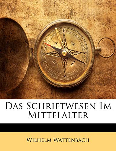 9781145772762: Das Schriftwesen Im Mittelalter