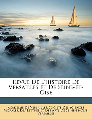 9781145998537: Revue De L'histoire De Versailles Et De Seine-Et-Oise