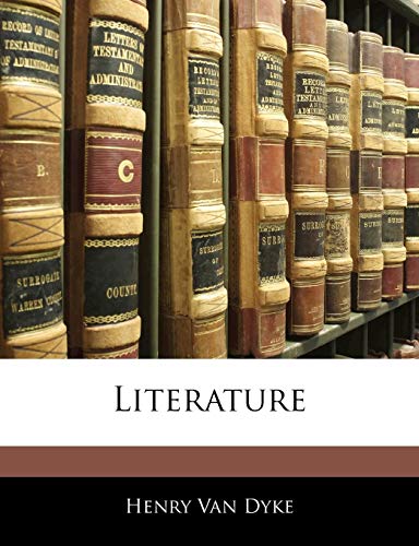 Literature (9781146107914) by Van Dyke, Henry