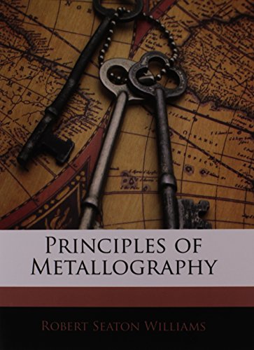 9781146144377: Principles of Metallography