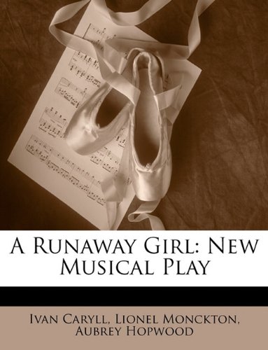 A Runaway Girl: New Musical Play (9781146173650) by Caryll, Ivan; Monckton, Lionel; Hopwood, Aubrey