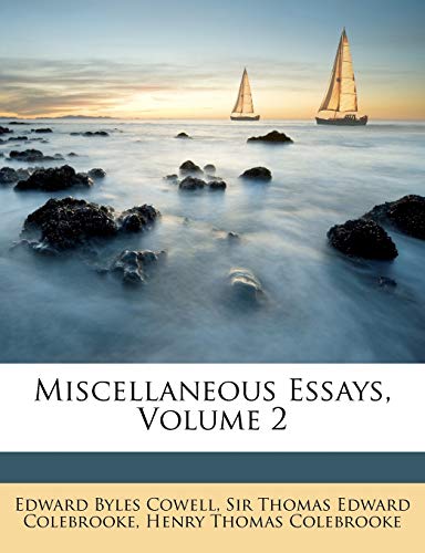 Miscellaneous Essays, Volume 2 (9781146174381) by Cowell, Edward Byles; Colebrooke, Thomas Edward; Colebrooke, Henry Thomas